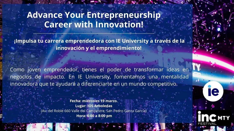 Impulsa tu carrera emprendedora con IE University a través de la innovación y el emprendimiento, 19 de marzo